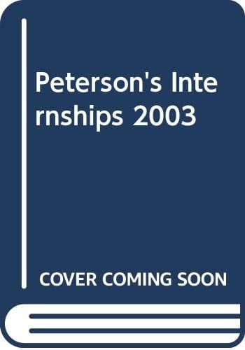 Peterson's Internships 2003 (Peterson's Internships, 2003)