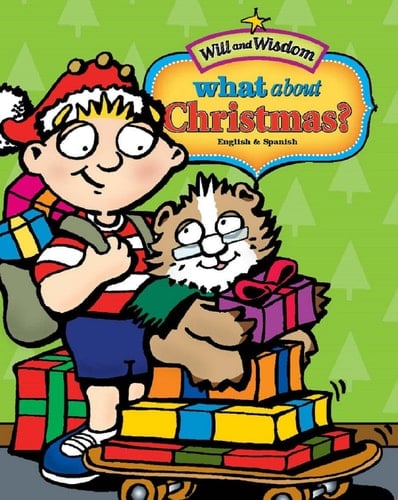 What about Christmas? Will & Wisdom Book: Bilingual - English/Spanish
