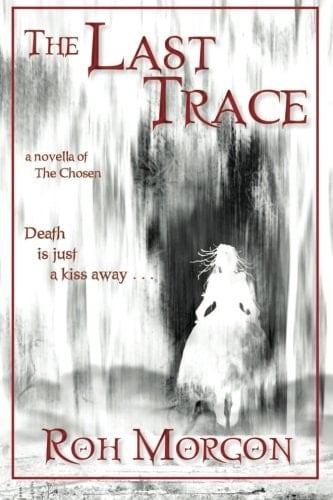 The Last Trace A Novella of the Chosen