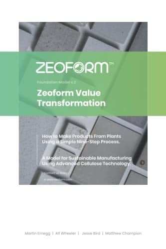 Zeoform Value Transformation How to Make Products from Plants Using a Simple Nine-Step Method