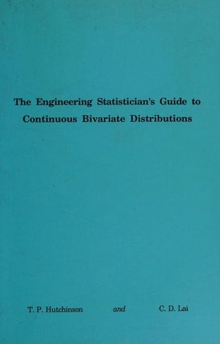 The engineering statistician's guide to continuous bivariate distributions