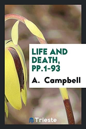 Life and Death, Pp. 1-93