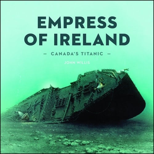 Empress of Ireland Canada's Titanic
