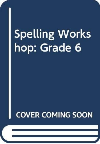 Spelling Workshop Grade 6