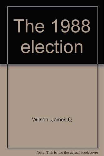 Wilson Am Govt 1988 Election Supp
