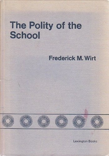 The Polity of the school: New research in educational politics (Lexington Books politics of education series)