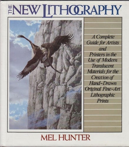 The New Lithography: A Complete Guide for Artists and Printers in the Use of Modern Translucent Materials for the Creation of Hand-Drawn Original fin