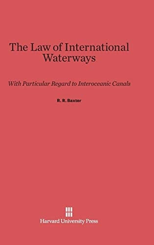 The Law of International Waterways With Particular Regard to Interoceanic Canals
