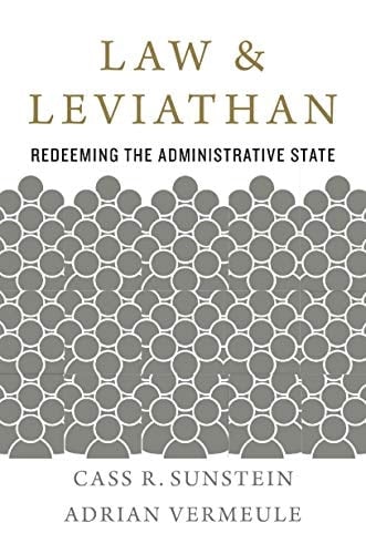 Law and Leviathan: Redeeming the Administrative State