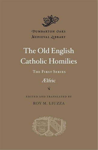 Old English Catholic Homilies The First Series