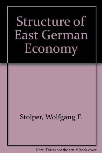 Stolper: Structure of East Germany Eco