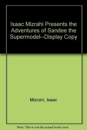 Isaac Mizrahi Presents the Adventures of Sandee the Supermodel--display Copy