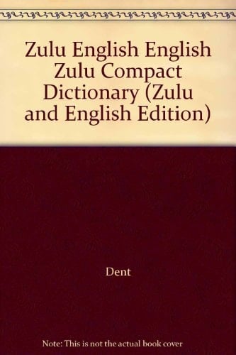 Zulu-English - English-Zulu Compact Dictionary