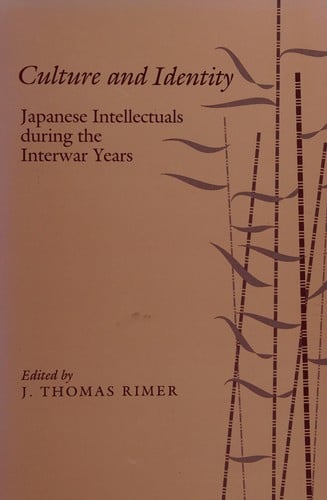 Culture and Identity: Japanese Intellectuals During the Interwar Years
