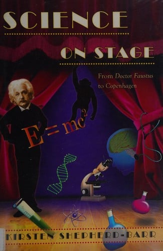 Science on stage: from Doctor Faustus to Copenhagen