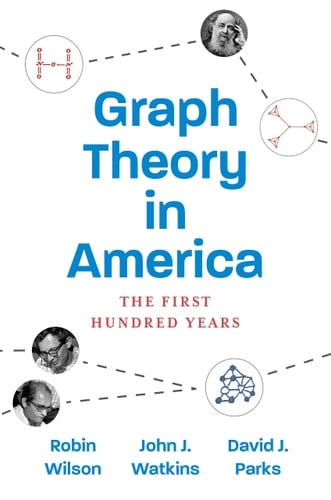 Graph Theory in America The First Hundred Years