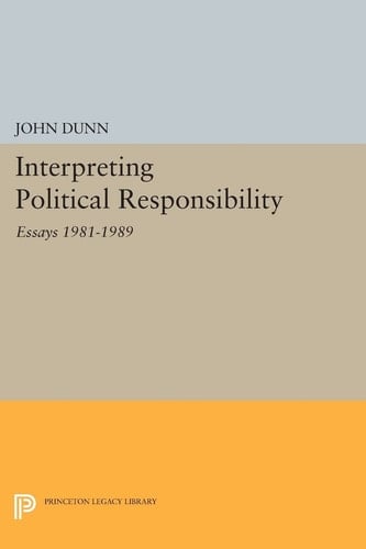 Interpreting Political Responsibility Essays 1981-1989