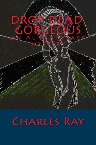 Drop Dead, Gorgeous An Al Pennyback Mystery