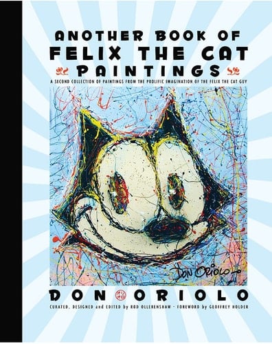 Another Book of Felix the Cat Paintings A Second Collection by Don Oriolo