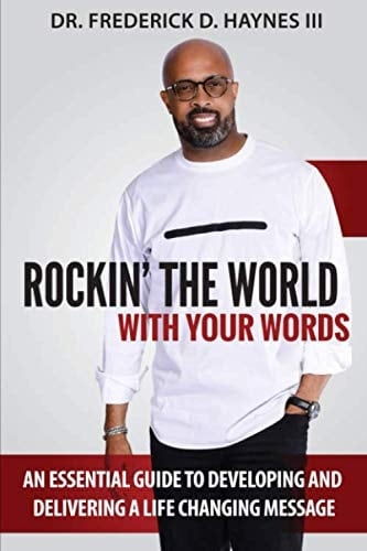 Rockin' the World with Your Words An Essential Guide to Developing and Delivering a Life Changing Message