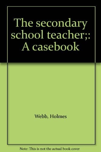 The Secondary School Teacher A Casebook