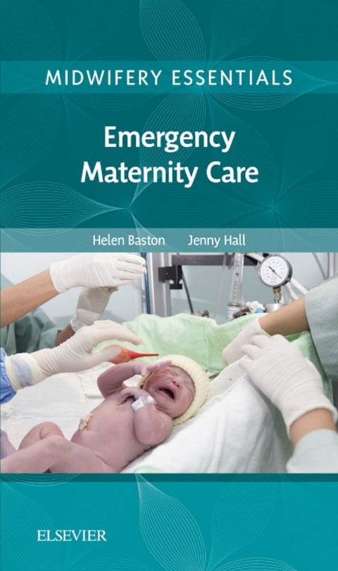 Midwifery Essentials: Emergency Maternity Care - Elsevier eBook on VitalSource