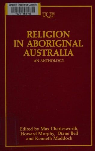 Religion in Aboriginal Australia: An Anthology