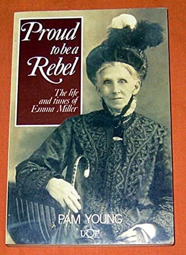 Proud to Be a Rebel: The Life and Times of Emma Miller (Uqp Nonfiction)