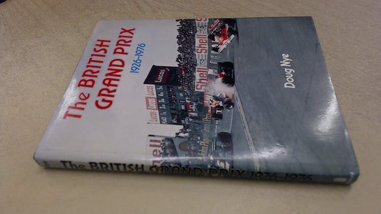 The British Grand Prix 1926-1976