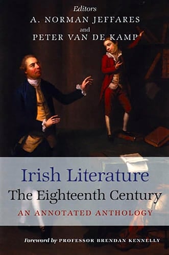 Irish Literature The Eighteenth Century: An Annotated Anthology