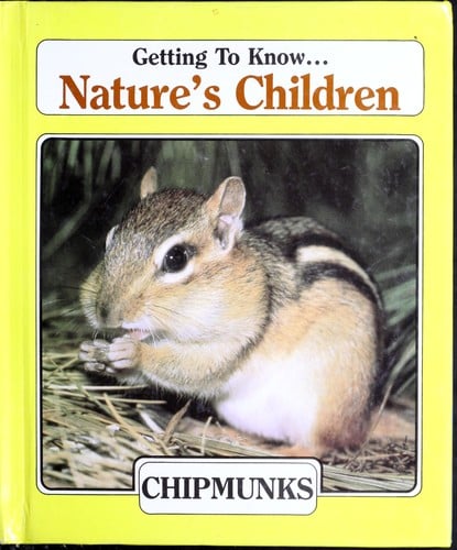 Chipmunks/Beavers (Getting to Know Nature's Children Series)