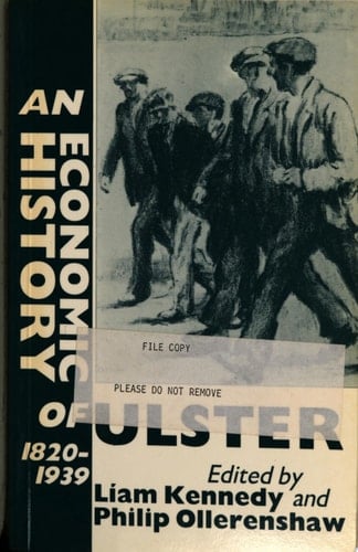 An Economic History of Ulster, 1820-1939
