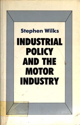 Industrial Policy and the Motor Industry