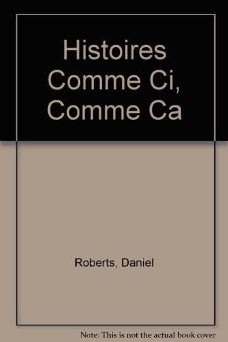 Histoires Comme Ci, Comme Ca̧; Ou, Drol̂es de Met́iers