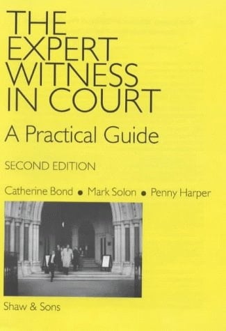 The Expert Witness in Court A Practical Guide