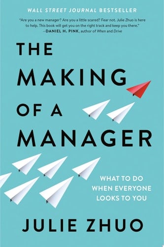 The Making of a Manager What to Do When Everyone Looks to You