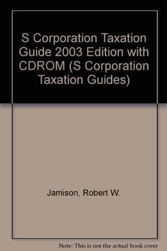 S Corporation Taxation Guide 2003 Edition