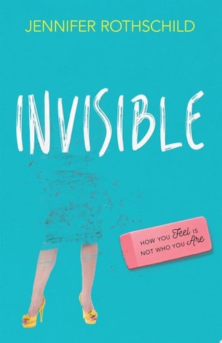 Invisible How You Feel Is Not Who You Are