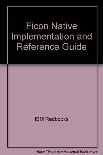 FICON Native Implementation and Reference Guide