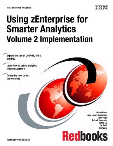 Using zEnterprise for Smart Analytics: Volume 2 Implementation