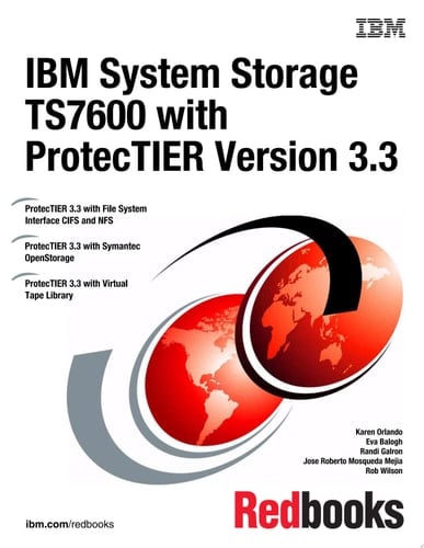 IBM System Storage TS7600 with ProtecTIER Version 3.3