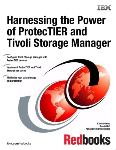 Harnessing the Power of ProtecTIER and Tivoli Storage Manager