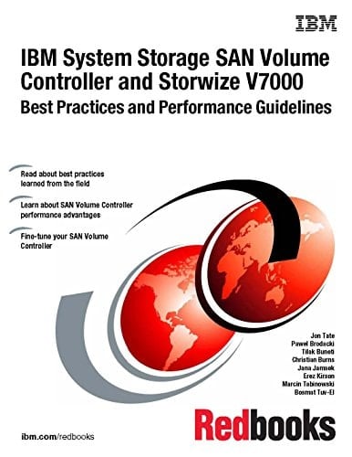 IBM System Storage SAN Volume Controller and Storwize V7000 Best Practices and Performance Guidelines