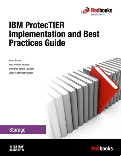 IBM ProtecTIER Implementation and Best Practices Guide