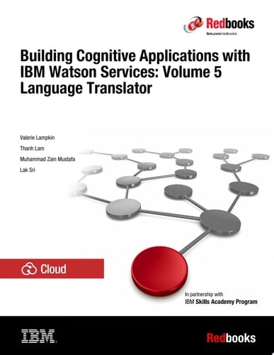 Building Cognitive Applications with IBM Watson Services: Volume 5 Language Translator