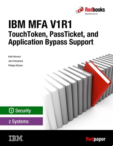 IBM MFA V1R1: TouchToken, PassTicket, and Application Bypass Support