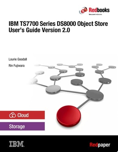 IBM TS7700 Series DS8000 Object Store User's Guide Version 2.0