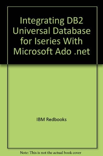 Integrating DB2 Universal Database for ISeries with Microsoft ADO .NET