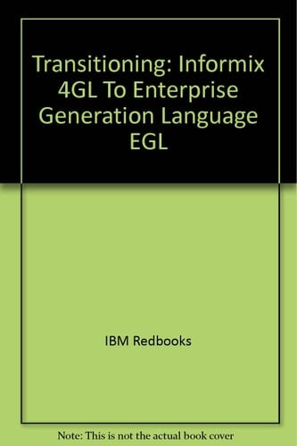 Transitioning Informix 4GL to Enterprise Generation Language (EGL)