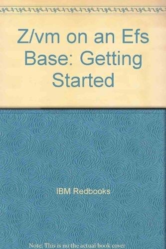 Z/VM on an EFS Base Getting Started